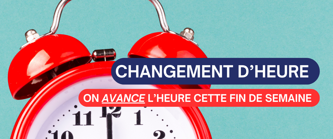 CHANGEMENT D’HEURE – CETTE FIN DE SEMAINE !⏲