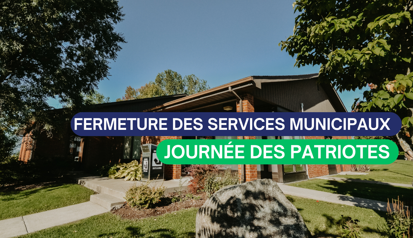 FERMETURE DES SERVICES MUNICIPAUX – JOURNÉE NATIONALE DES PATRIOTES 💚