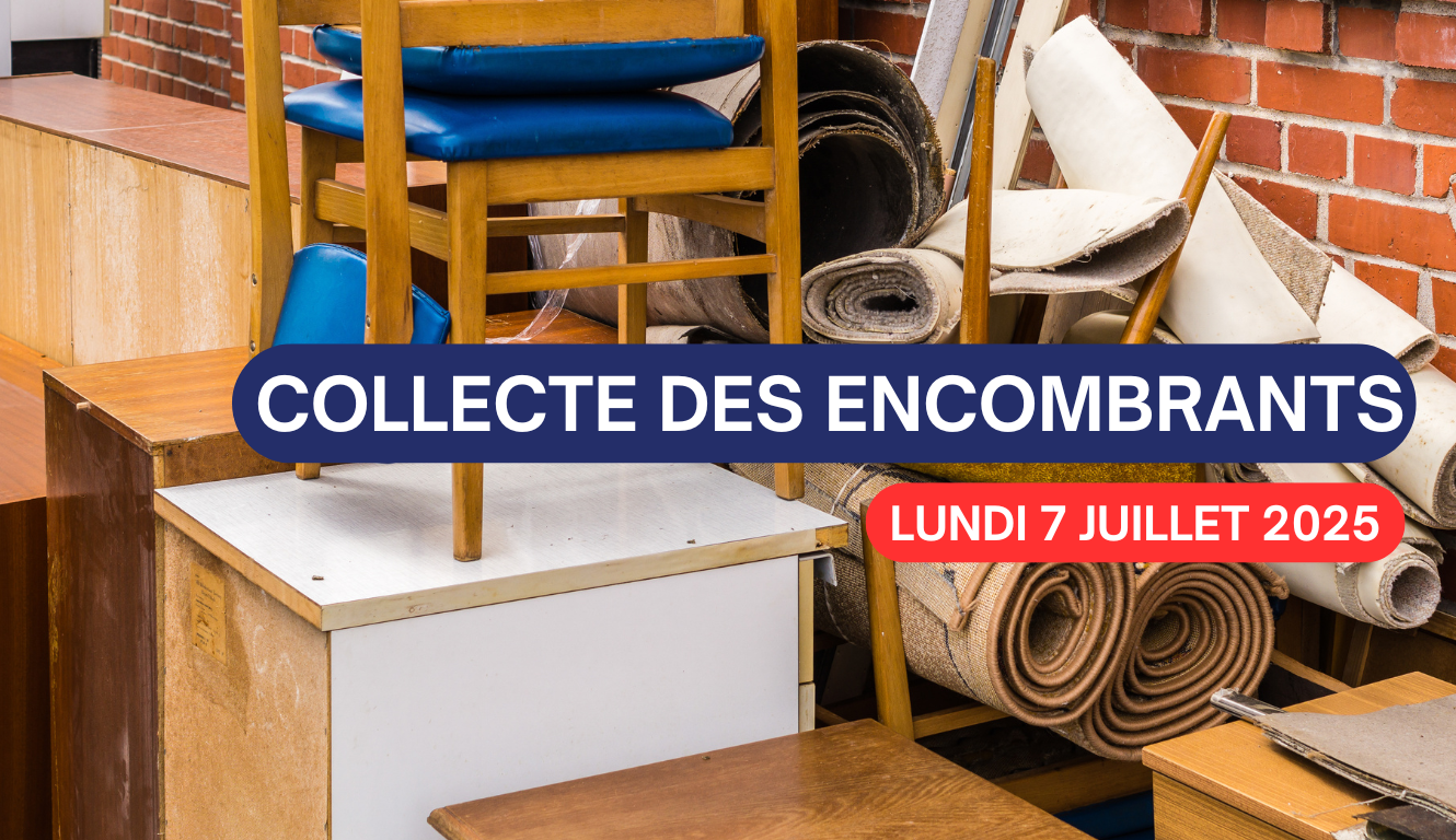 COLLECTE DES ENCOMBRANTS – LUNDI 7 JUILLET 2025 🚛🗑️