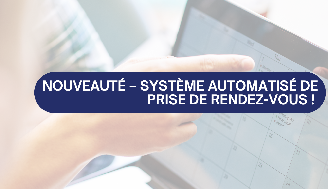 NOUVEAUTÉ – SYSTÈME AUTOMATISÉ DE PRISE DE RENDEZ-VOUS ! ✨📅