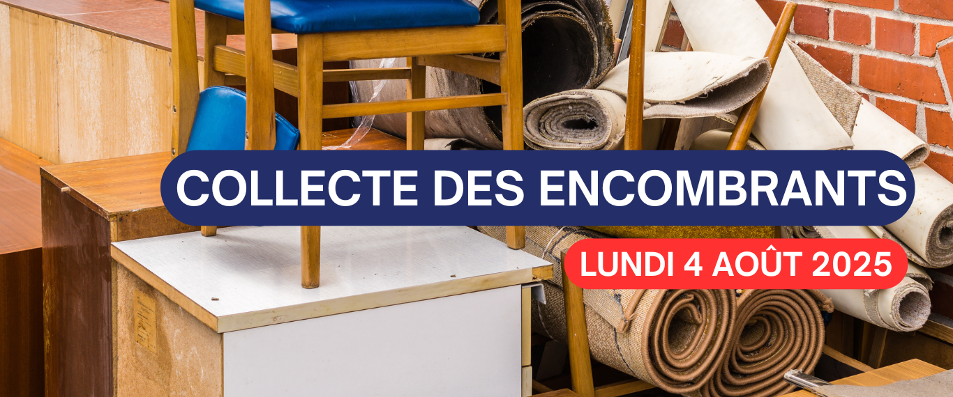 COLLECTE DES ENCOMBRANTS – LUNDI 4 AOÛT 2025 🚛🗑️
