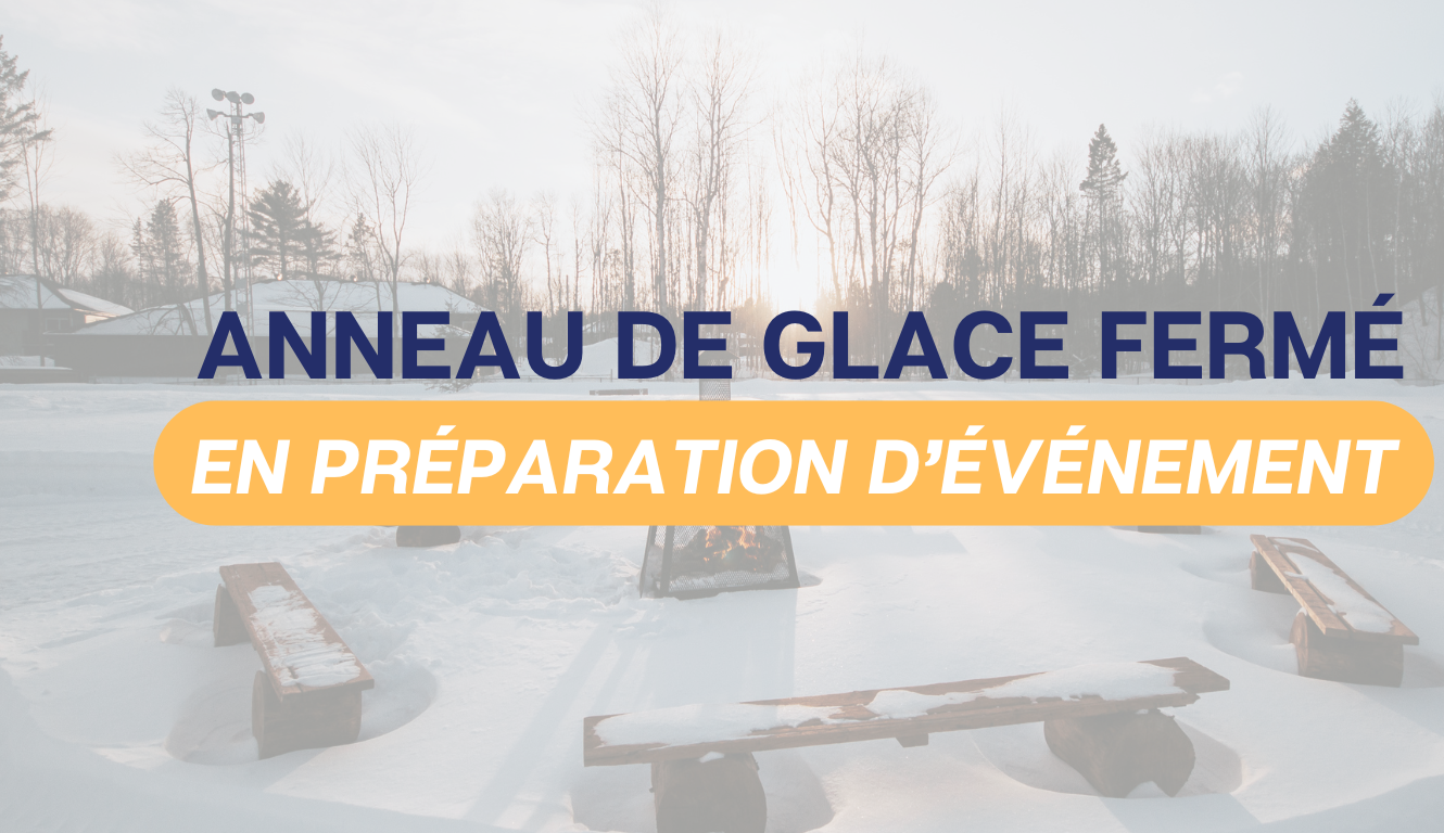 FERMETURE TEMPORAIRE DE L&rsquo;ANNEAU DE GLACE❄️