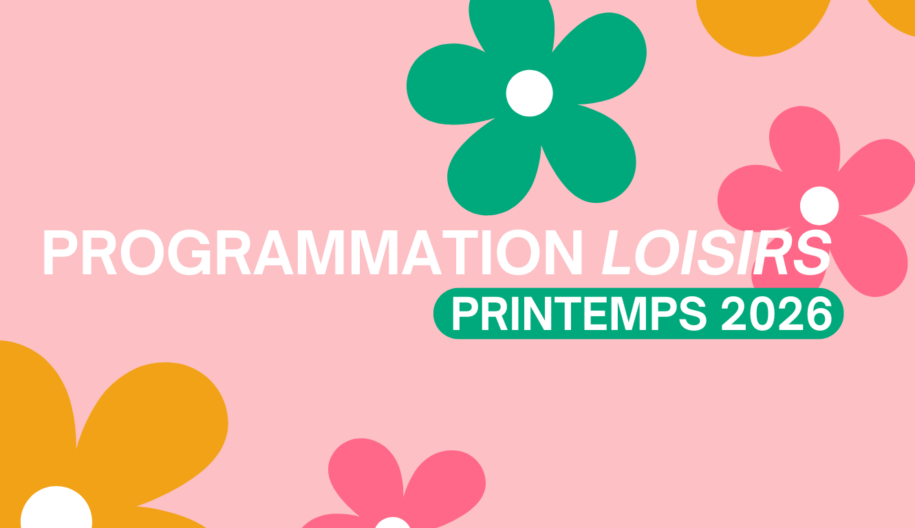 DÉCOUVREZ LA PROGRAMMATION DES LOISIRS – PRINTEMPS 2026 ! 🌷