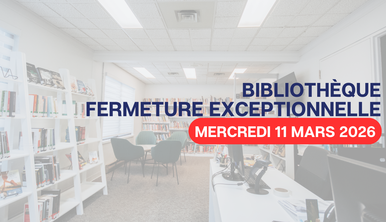 FERMETURE EXCEPTIONNELLE DE LA BIBLIOTHÈQUE📚