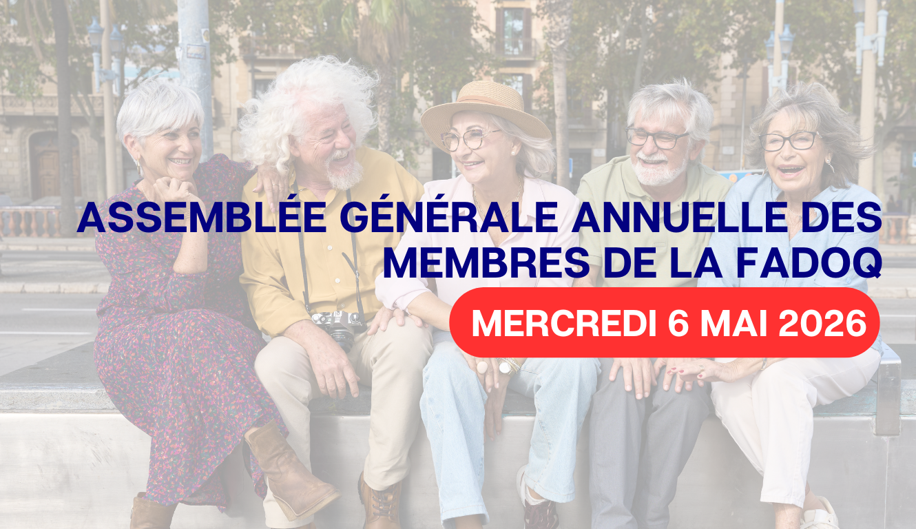 AVIS DE CONVOCATION – ASSEMBLÉE GÉNÉRALE ANNUELLE DES MEMBRES DE LA FADOQ SAINT-AMBROISE-DE-KILDARE