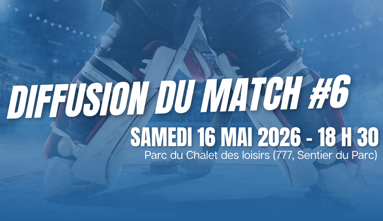 MATCH #6 – ON SE RASSEMBLE AU PARC! 🔵⚪🔴🏒