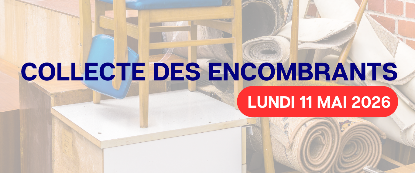 COLLECTE DES ENCOMBRANTS 🚛🗑️